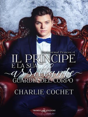 cover image of Il principe e la sua assillante guardia del corpo